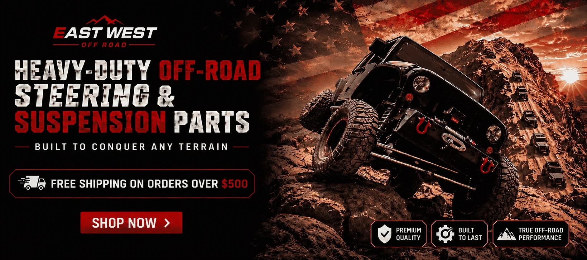 East West Off Road heavy-duty steering and suspension parts banner featuring an off-road Jeep, free shipping on orders over $500, and premium USA off-road performance components.